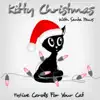 Kitty Carollers - Kitty Christmas With Santa Paws (Festive Carols for Your Cat)